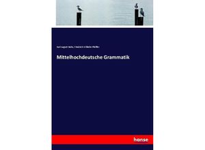 9783744640107 - Mittelhochdeutsche Grammatik - Karl August Hahn Friedrich Wilhelm Pfeiffer Kartoniert (TB)