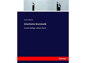 9783744641371 - Griechische Grammatik - Gustav Meyer Kartoniert (TB)