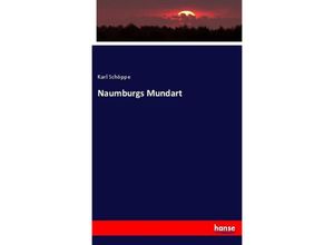 9783744641807 - Naumburgs Mundart - Karl Schöppe Kartoniert (TB)