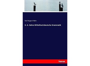 9783744642019 - K A Hahns Mittelhochdeutsche Grammatik - Karl August Hahn Kartoniert (TB)