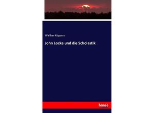 9783744642538 - John Locke und die Scholastik - Walther Küppers Kartoniert (TB)