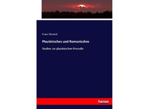 9783744643672 - Plautinisches und Romanisches - Franz Skutsch Kartoniert (TB)