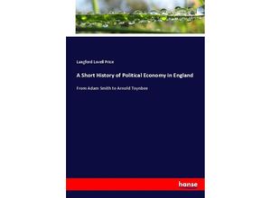 9783744645010 - A Short History of Political Economy in England - Langford Lovell Price Kartoniert (TB)