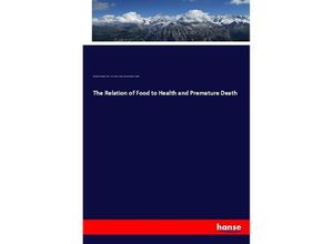 9783744646024 - The Relation of Food to Health and Premature Death - George H Townsend Felix J Levy Harry G Nicks George Clinton Crandall Kartoniert (TB)