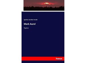 9783744647229 - Mark Aurel - Ignatius Aurelius Fessler Kartoniert (TB)