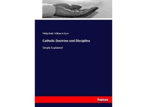 9783744649070 - Catholic Doctrine and Discipline - William H Eyre Kartoniert (TB)