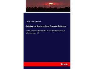 9783744649698 - Beiträge zur Anthropologie Elsass-Lothringens - Gustav Albert Schwalbe Kartoniert (TB)