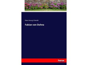 9783744650281 - Fabian von Dohna - Hans Georg Schmidt Kartoniert (TB)