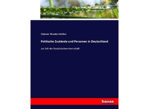 9783744650892 - Politische Zustände und Personen in Deutschland - Clemens Theodor Perthes Kartoniert (TB)