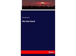 9783744651080 - Die tote Hand - Harold Jantz Kartoniert (TB)