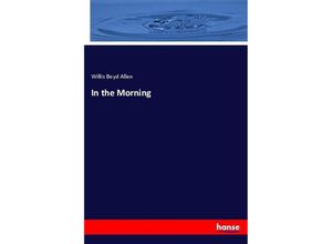9783744652001 - In the Morning - Willis Boyd Allen Kartoniert (TB)
