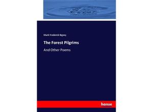 9783744652889 - The Forest Pilgrims - Mark Frederick Bigney Kartoniert (TB)