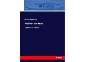 9783744653077 - Wolfe of the Knoll - Caroline Crane Marsh Kartoniert (TB)