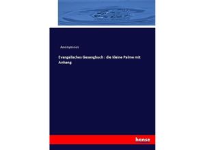 9783744654715 - Evangelisches Gesangbuch  die kleine Palme mit Anhang - Heinrich Preschers Kartoniert (TB)