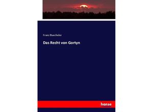 9783744655163 - Das Recht von Gortyn - Franz Buecheler Kartoniert (TB)