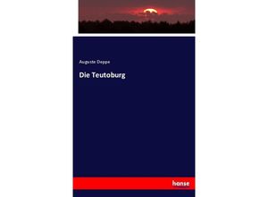 9783744655248 - Die Teutoburg - Auguste Deppe Kartoniert (TB)