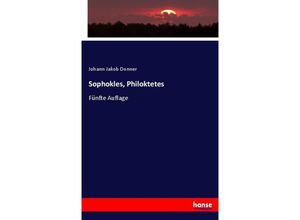 9783744655408 - Sophokles Philoktetes - Johann Jakob Donner Kartoniert (TB)