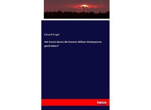 9783744656146 - Hat Francis Bacon die Dramen William Shakespeares geschrieben? - Eduard Engel Kartoniert (TB)