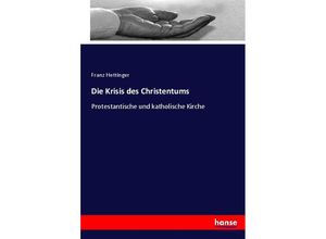 9783744656184 - Die Krisis des Christentums - Franz Hettinger Kartoniert (TB)