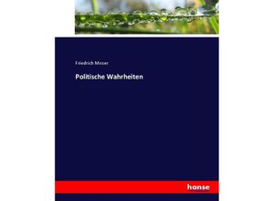 9783744656511 - Politische Wahrheiten - Friedrich Moser Kartoniert (TB)