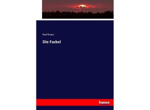 9783744658027 - Die Fackel - Karl Kraus Kartoniert (TB)