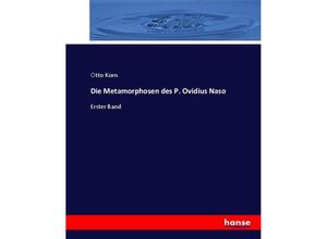 9783744658492 - Die Metamorphosen des P Ovidius Naso - Otto Korn Kartoniert (TB)