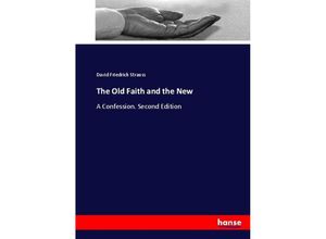 9783744659178 - The Old Faith and the New - David Friedrich Strauss Kartoniert (TB)