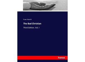 9783744659437 - The Bad Christian - Franz Hunolt Kartoniert (TB)