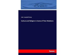 9783744660587 - Culture and Religion in Some of Their Relations - John Campbell Shairp Kartoniert (TB)