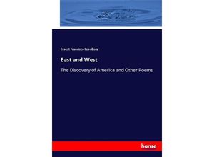 9783744661614 - East and West - Ernest Francisco Fenollosa Kartoniert (TB)