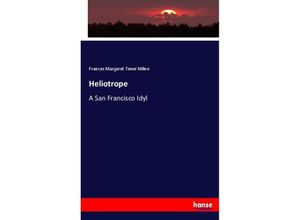 9783744661638 - Heliotrope - Frances Margaret Tener Milne Kartoniert (TB)
