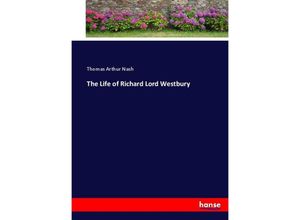 9783744661966 - The Life of Richard Lord Westbury - Thomas Arthur Nash Kartoniert (TB)