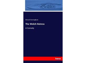 9783744661973 - The Welch Heiress - Edward Jerningham Kartoniert (TB)