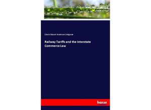 9783744662321 - Railway Tariffs and the Interstate Commerce Law - Edwin Robert Anderson Seligman Kartoniert (TB)