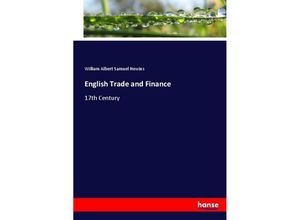 9783744662413 - English Trade and Finance - William Albert Samuel Hewins Kartoniert (TB)