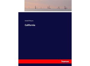 9783744662772 - California - Josiah Royce Kartoniert (TB) 9783744662772 - California - Josiah Royce Kartoniert (TB)