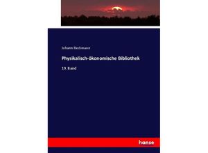 9783744663625 - Physikalisch-ökonomische Bibliothek - Johann Beckmann Kartoniert (TB)