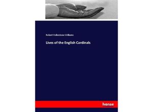 9783744664677 - Lives of the English Cardinals - Robert Folkestone Williams Kartoniert (TB)