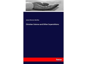 9783744665230 - Christian Science and Other Superstitions - James Monroe Buckley Kartoniert (TB)