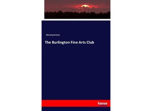 9783744666428 - The Burlington Fine Arts Club - Heinrich Preschers Kartoniert (TB)