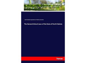 9783744666886 - The General School Laws of the State of North Dakota - North Dakota Department of Public Instruction Kartoniert (TB)