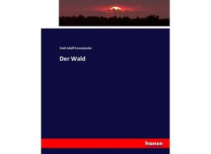 9783744667630 - Der Wald - Emil Adolf Rossmässler Kartoniert (TB)