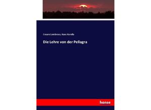 9783744667906 - Die Lehre von der Pellagra - Cesare Lombroso Hans Kurella Kartoniert (TB)