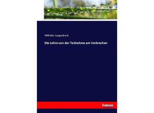 9783744668651 - Die Lehre von der Teilnahme am Verbrechen - Wilhelm Langenbeck Kartoniert (TB)