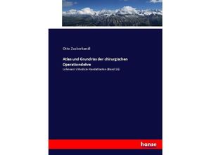 9783744669283 - Atlas und Grundriss der chirurgischen Operationslehre - Otto Zuckerkandl Kartoniert (TB)