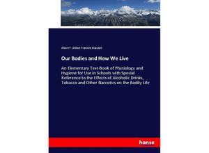 9783744670005 - Our Bodies and How We Live - Albert Franklin Blaisdell Kartoniert (TB)