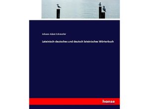 9783744672610 - Lateinisch-deutsches und deutsch lateinisches Wörterbuch - Johann Adam Schmerler Kartoniert (TB)