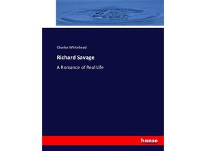 9783744673907 - Richard Savage - Charles Whitehead Kartoniert (TB) 9783744673907 - Richard Savage - Charles Whitehead Kartoniert (TB)