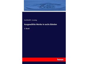 9783744674874 - Ausgewählte Werke in sechs Bänden - Gotthold Ephraim Lessing Kartoniert (TB)