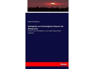 9783744675055 - Geologische und mineralogische Litteratur der Rheinprovinz - Heinrich Dechen Kartoniert (TB)